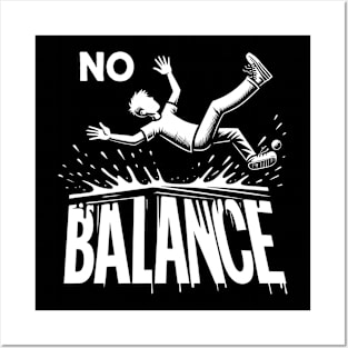 Find Your Balance, No Balance Posters and Art